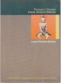 Pensar o desejo – Freud, Girard e Deleuze-Laura Ferreira Santos