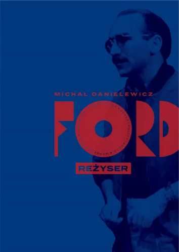 Ford. Reżyser - Michał Danielewicz