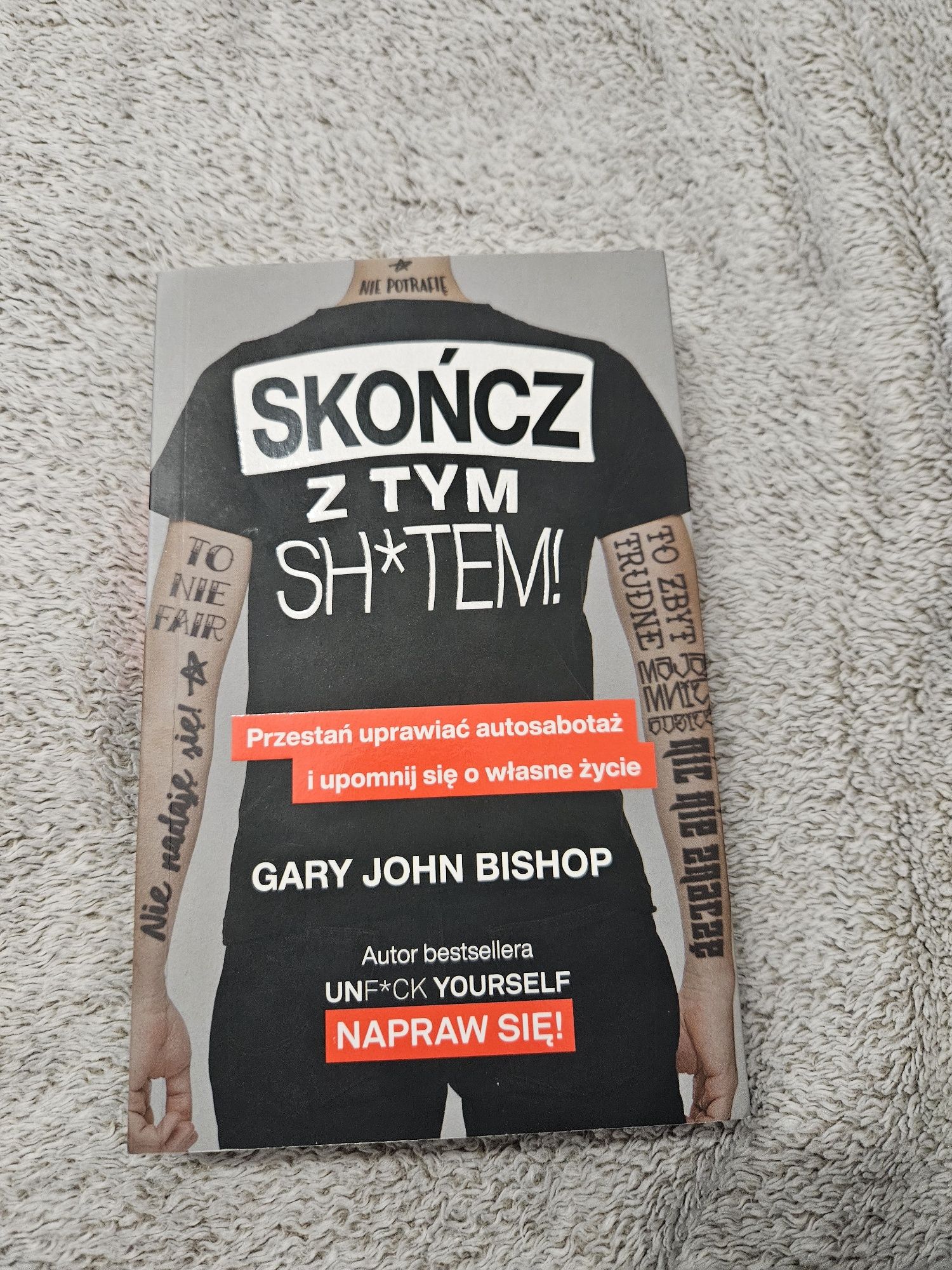 Książka. Skończ z tym shitem. Gary John Bishop