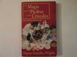 La Magia de las piedras y los cristales- Migene González-Wippler
