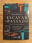 Escavar o Passado - Pedro Correia Silva (portes grátis)