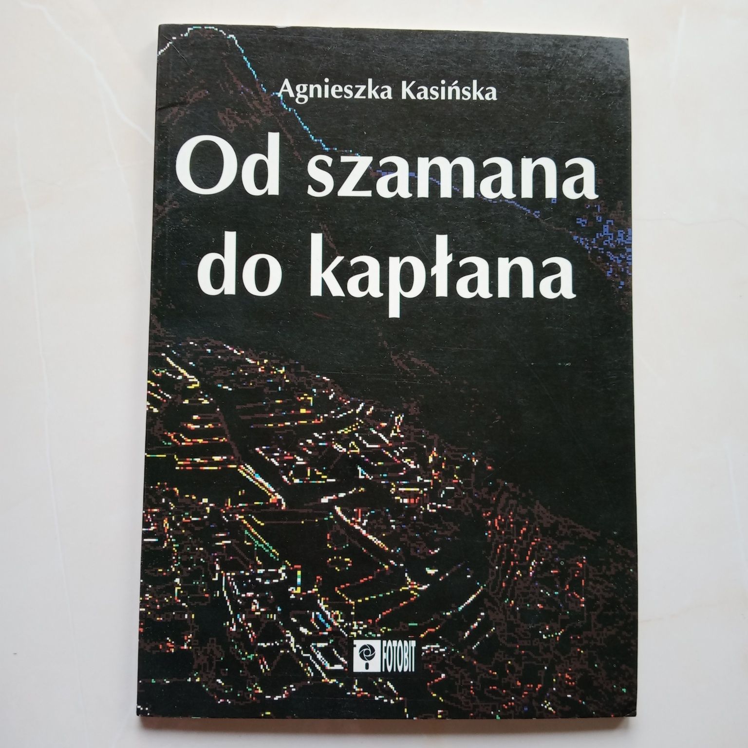 Od szamana do kapłana Kasinska