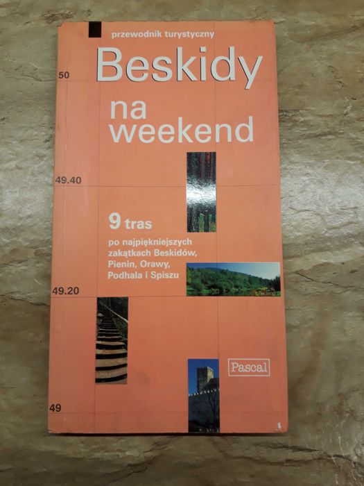 Beskidy na weekend. 9 tras turystycznych. Pascal.