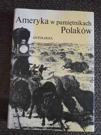 Ameryka w pamiętnikach Polaków Antologia