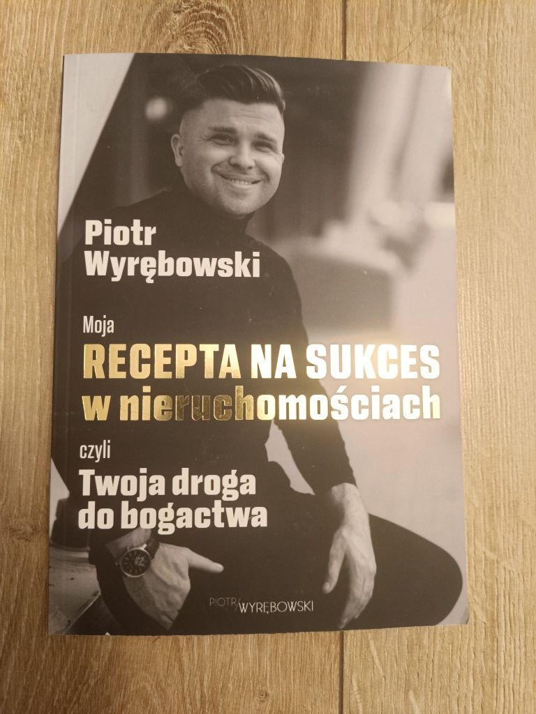 Piotr Wyrębowski - Moja recepta na sukces w nieruchomościach