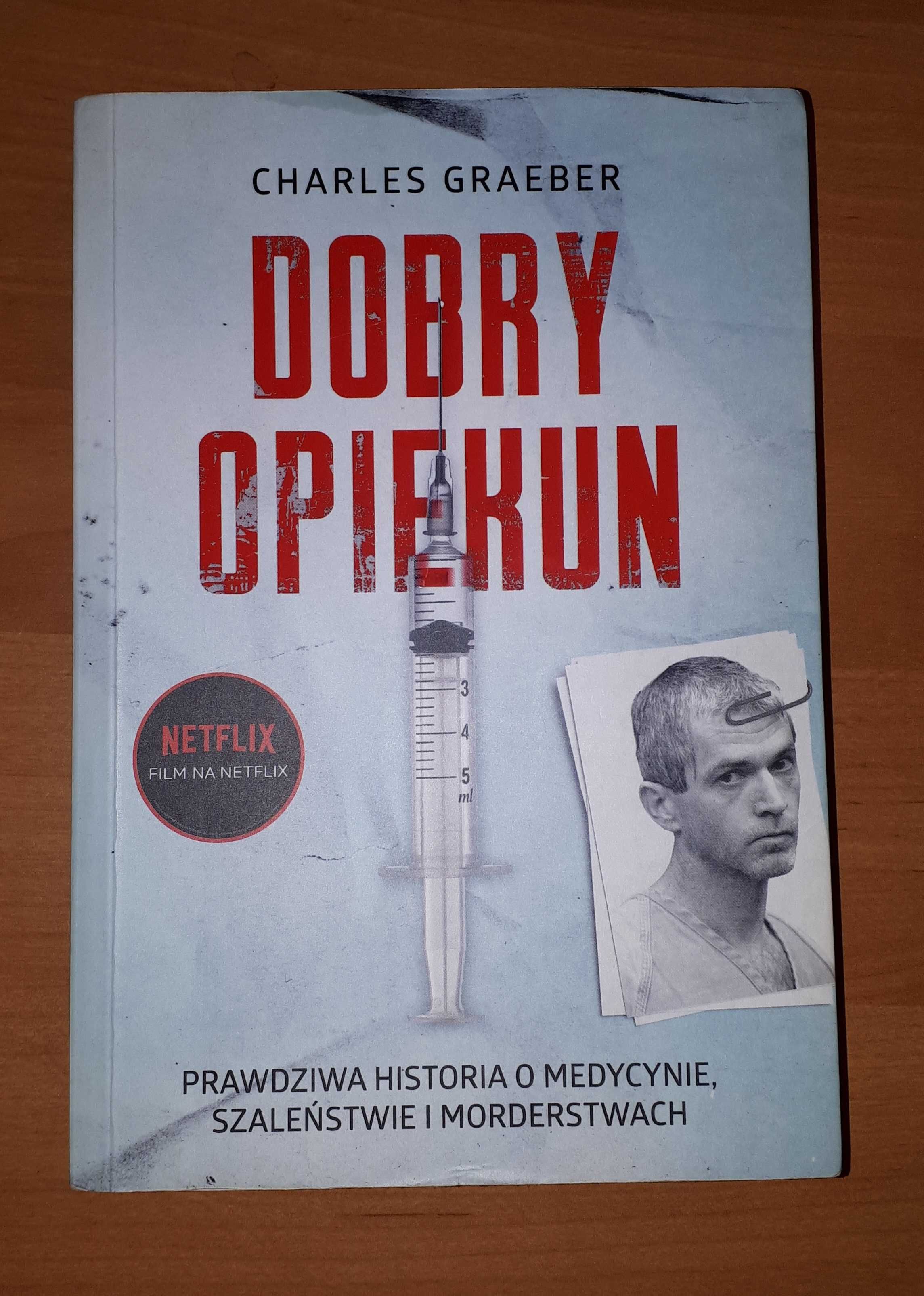 "Dobry opiekun" Charles Graeber, o amerykańskim Aniele Śmierci