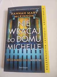 Nie wracaj do domu, Michelle- McKinnon Hannah