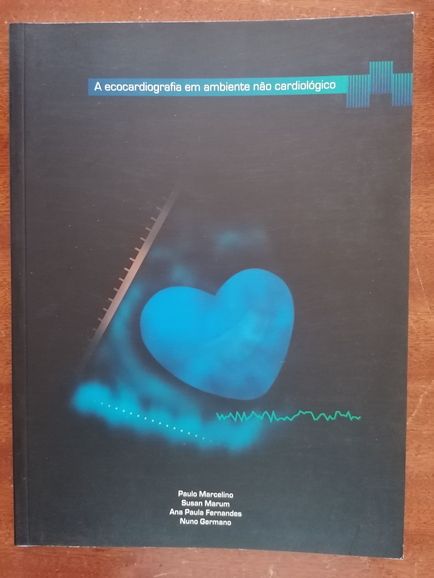 Medicina / Imagiologia A ecocardiografía em ambiente não cardiológico