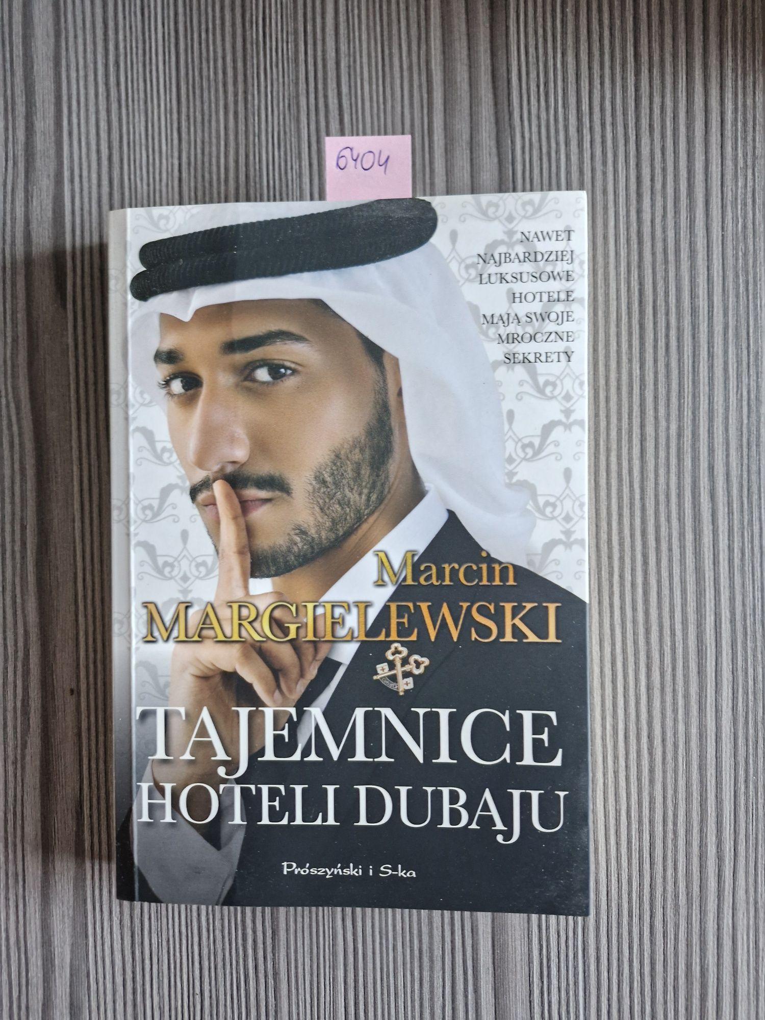 6404. "Tajemnice hoteli Dubaju" Marcin Margielewski