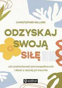 Odzyskaj Swoją Siłę, Christopher Willard