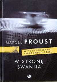 Marcel Proust W poszukiwaniu straconego czasu. W stronę Swanna