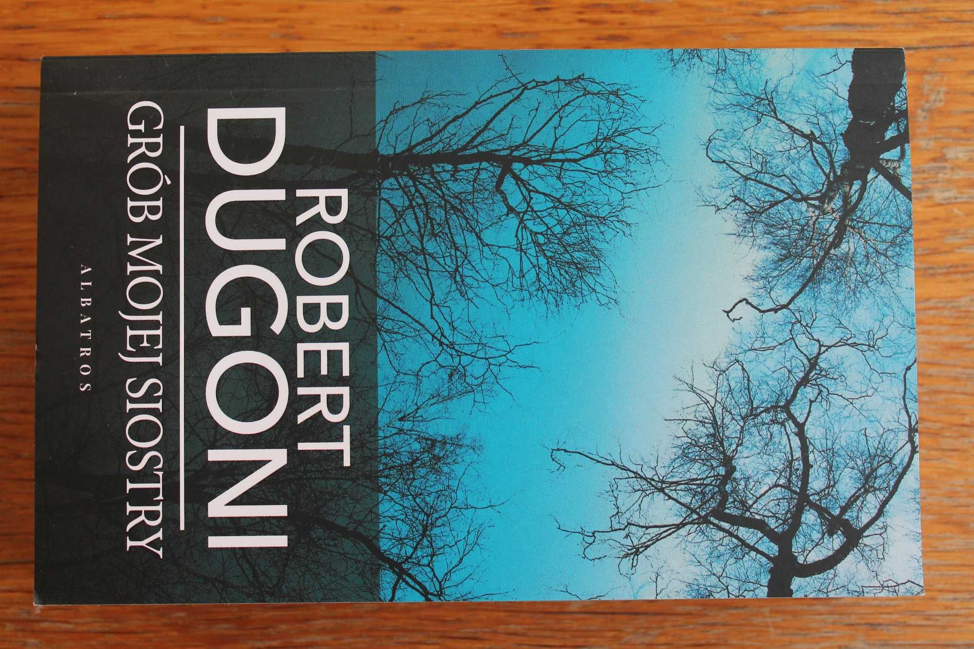 Robert Dugoni - Grób mojej siostry