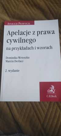 Apelacje z prawa cywilnego na przykładach i wzorach Dominika Wetoszka