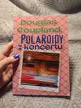 Polaroidy z koncertu Douglas Coupland