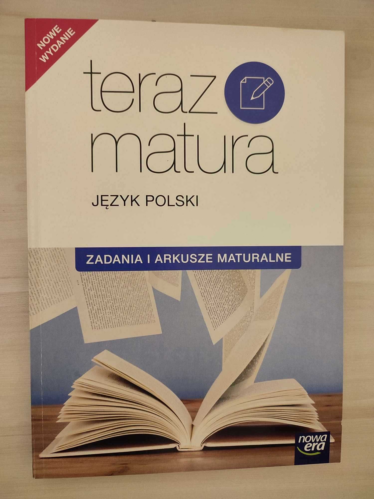 Język Polski, Teraz Matura, zadania i arkusze maturalne, Nowa Era.