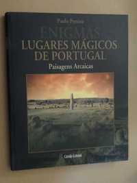 Lugares Mágicos de Portugal - Paisagens Arcaicas de Paulo Pereira