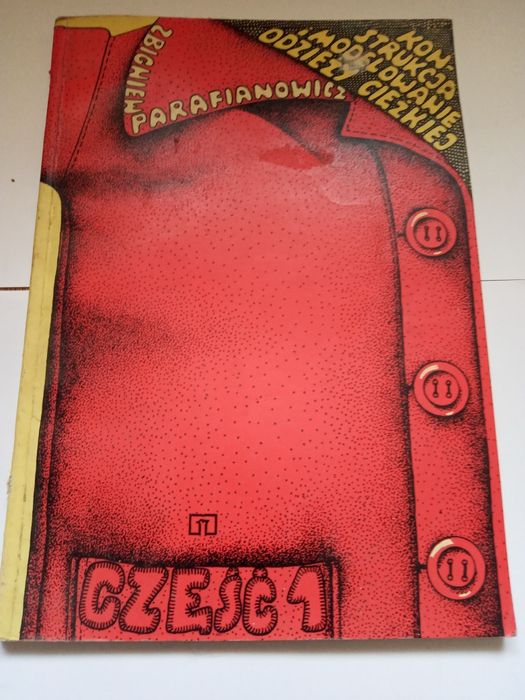 Z. Parafianowicz Konstrukcja i modelowanie odzieży ciężkiej. Część 1