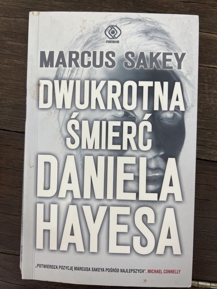 Dwukrotna smierć Daniela Hayesa Marcus Sakey