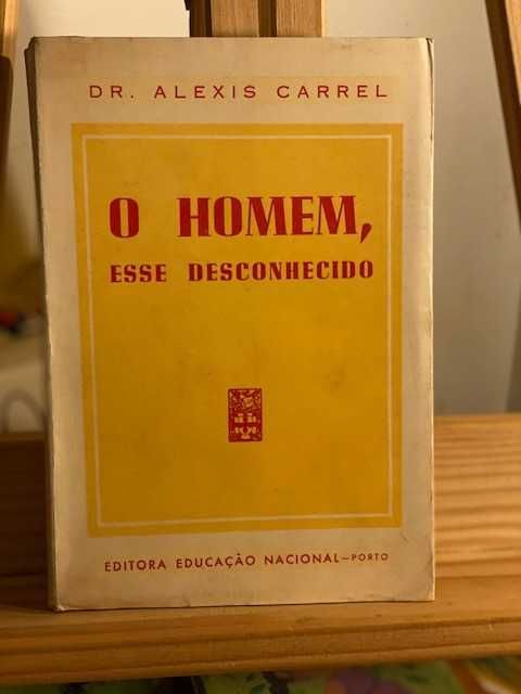 Alexis Carrel – O Homem, Esse Desconhecido