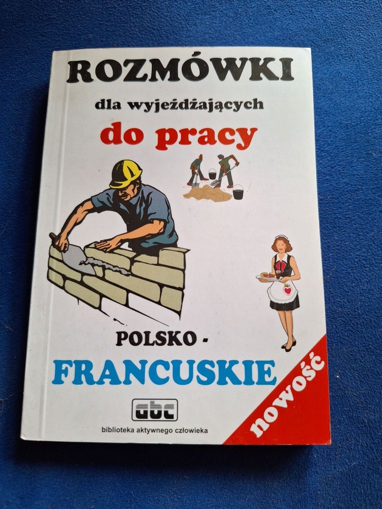 Rozmówki dla wyjeżdżających do pracy polsko-francuskie