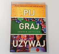 Książka - Andrew Gottlieb - Pij, graj, używaj