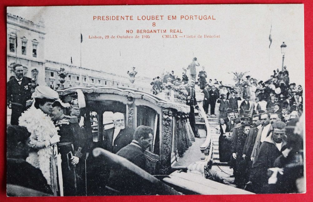 Rainha D Amélia D Carlos Príncipe e Loubet no Bergantim (Reserva AAM)