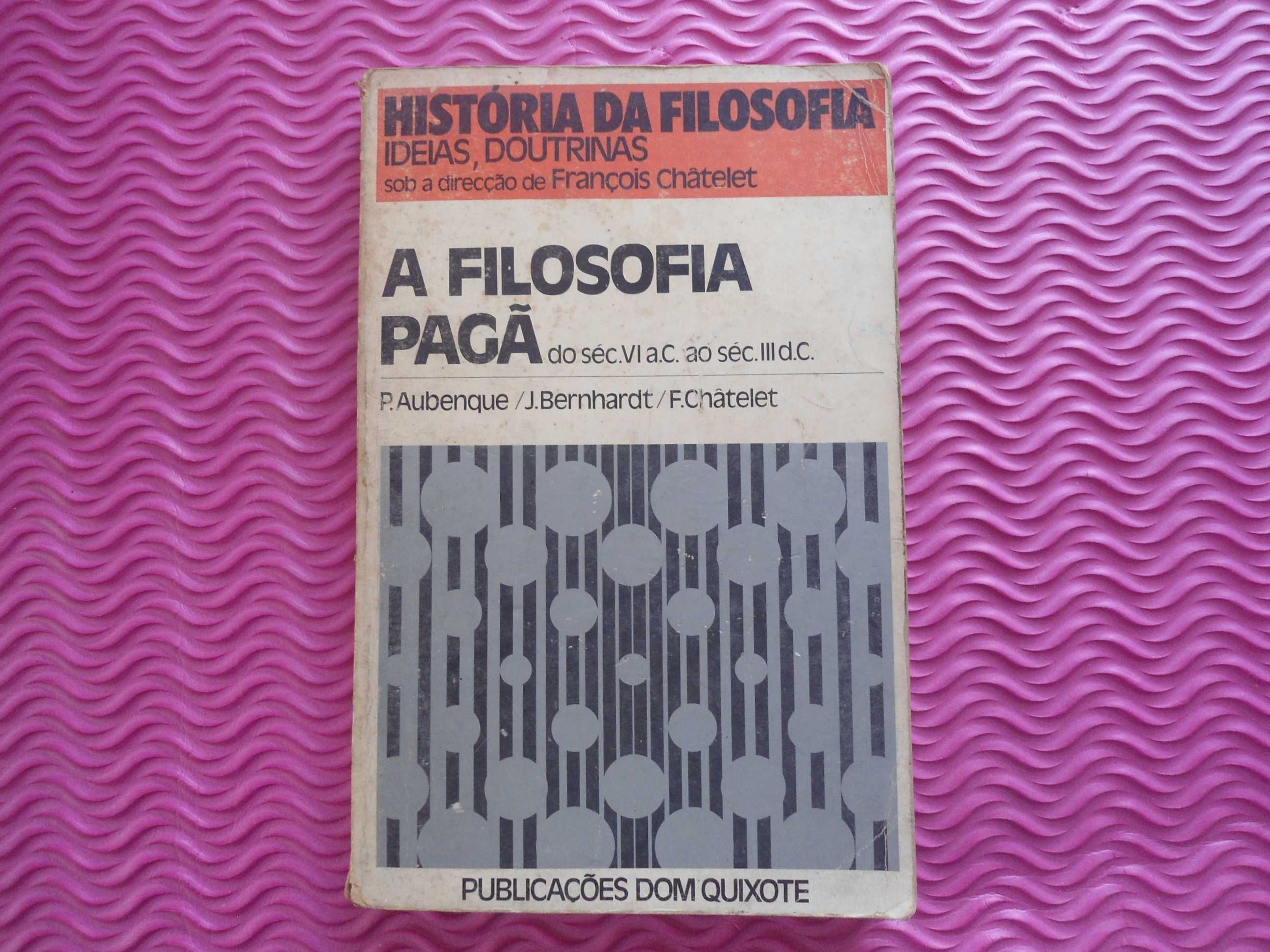 A Filosofia Pagã do sec.VI ac ao séc. III dc - P Aubenque e outros