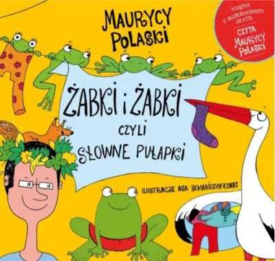 Żabki i żabki, czyli słowne pułapki - Maurycy Polaski