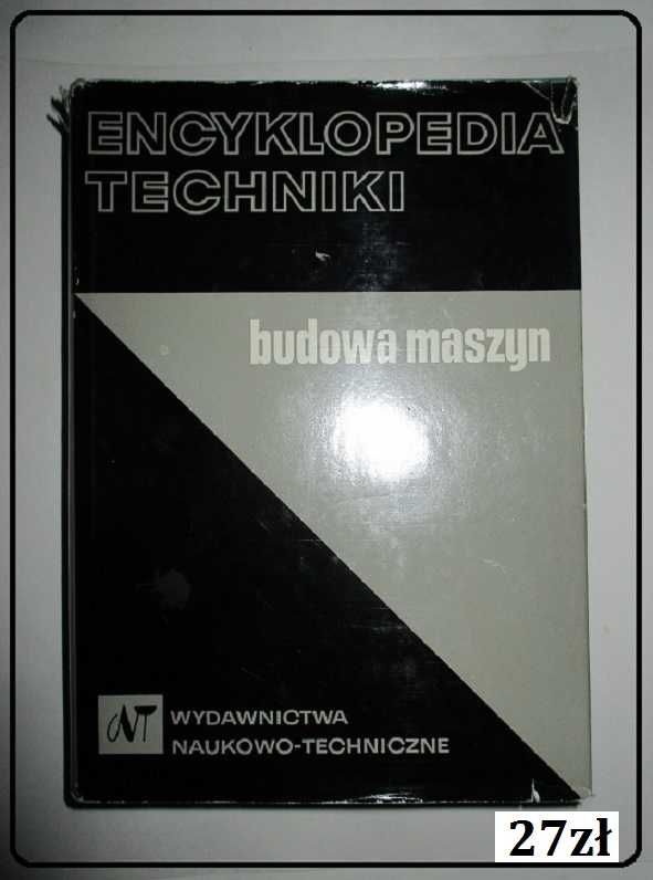 Encyklopedia Techniki - Budowa maszyn/ 1968/technika/maszyny