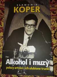 Sławomir Koper "Alkohol i muzy"