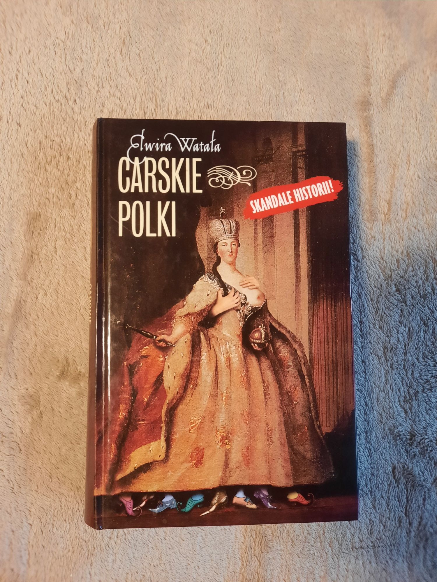 Książka Carskie Polki Skandale Historii Elwira Watała