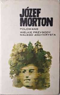 Polowanie wielkie przygody małego ancykrysta Józef Morton