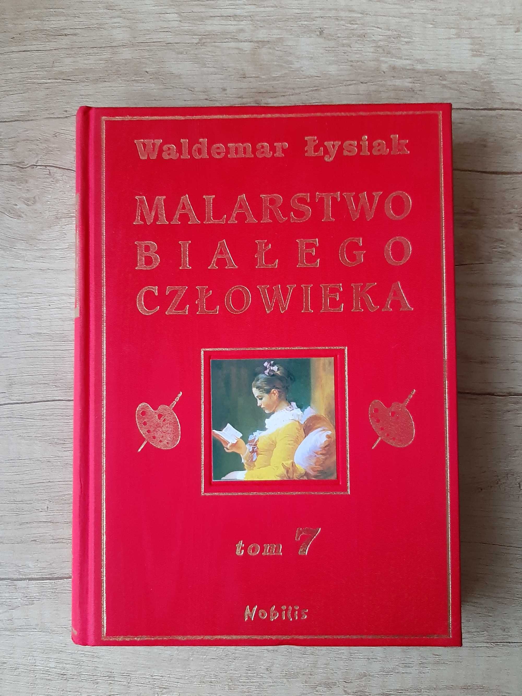 Malarstwo białego człowieka. Tom 7 - Waldemar Łysiak