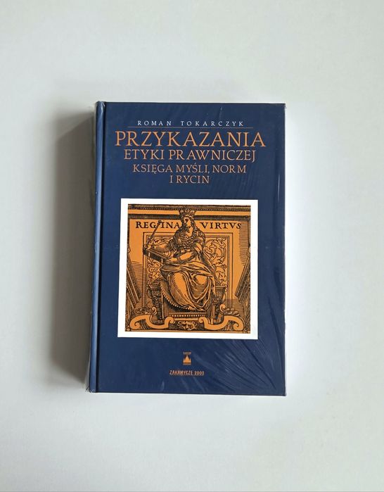 Przykazania etyki prawniczej. Księga myśli, norm i rycin
Roman Toka