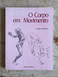 O Corpo em Movimento - Louise Gordon