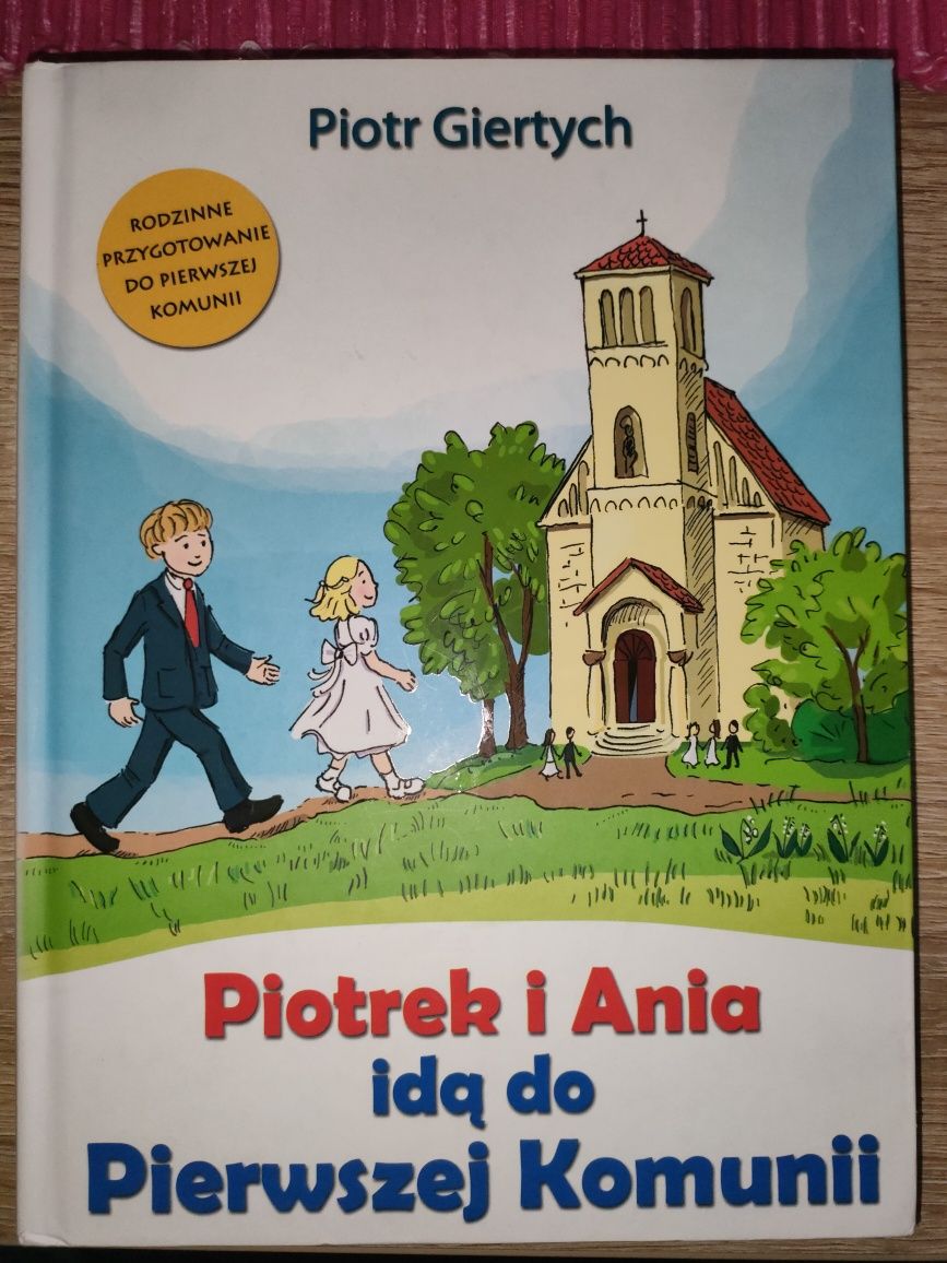 Książka Piotrek i Ania idą do Pierwszej Komunii.