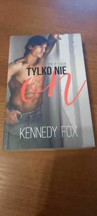 Kennedy Fox  Tylko nie on