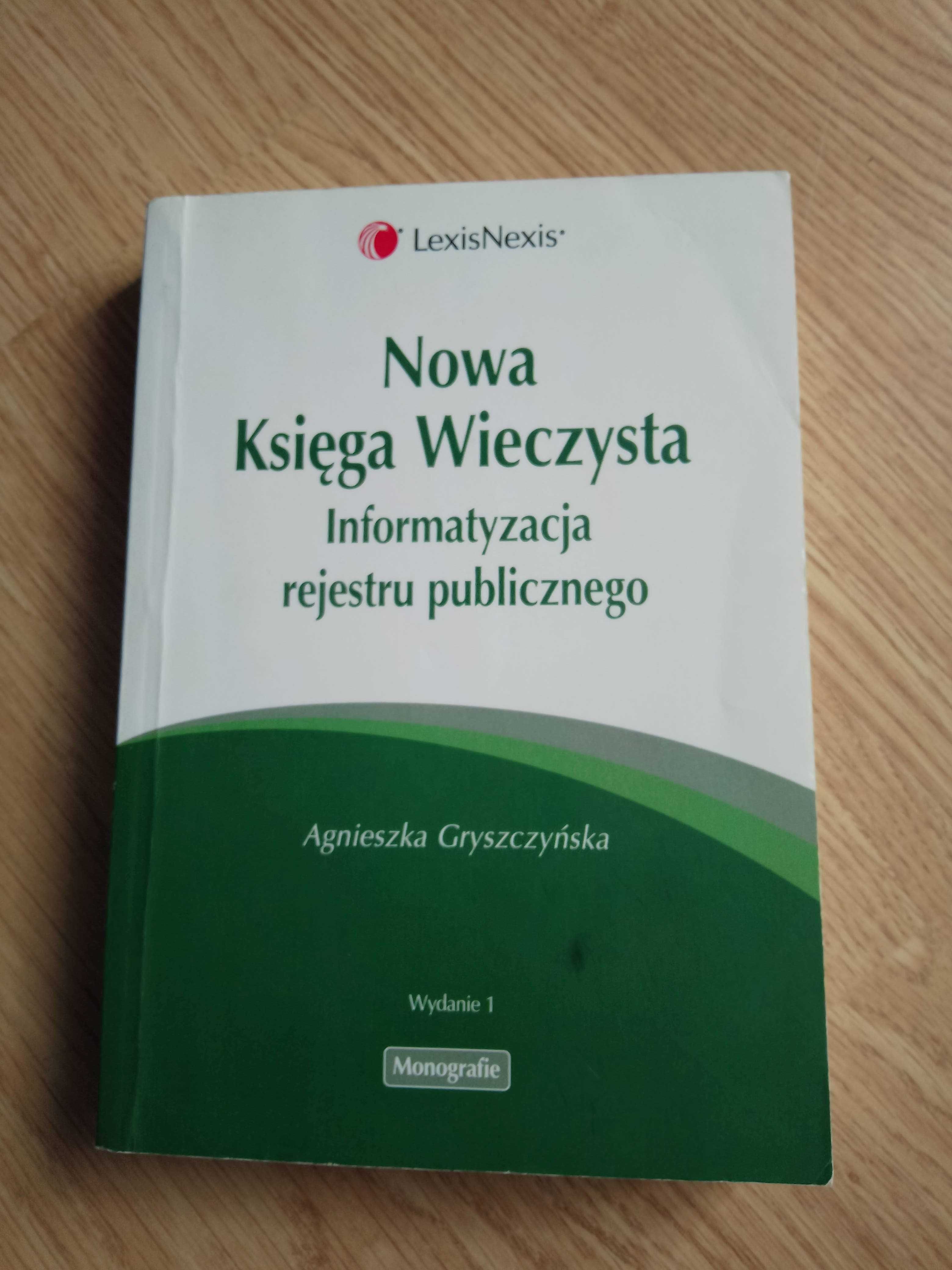 Nowa Księga Wieczysta informatyzacja rejestru Gryszczyńska