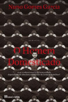 O homem domesticado - Nuno Gomes Garcia