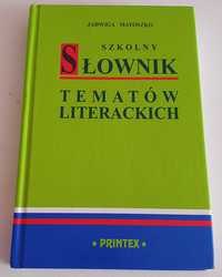 Szkolny słownik tematów literackich J. Matoszko