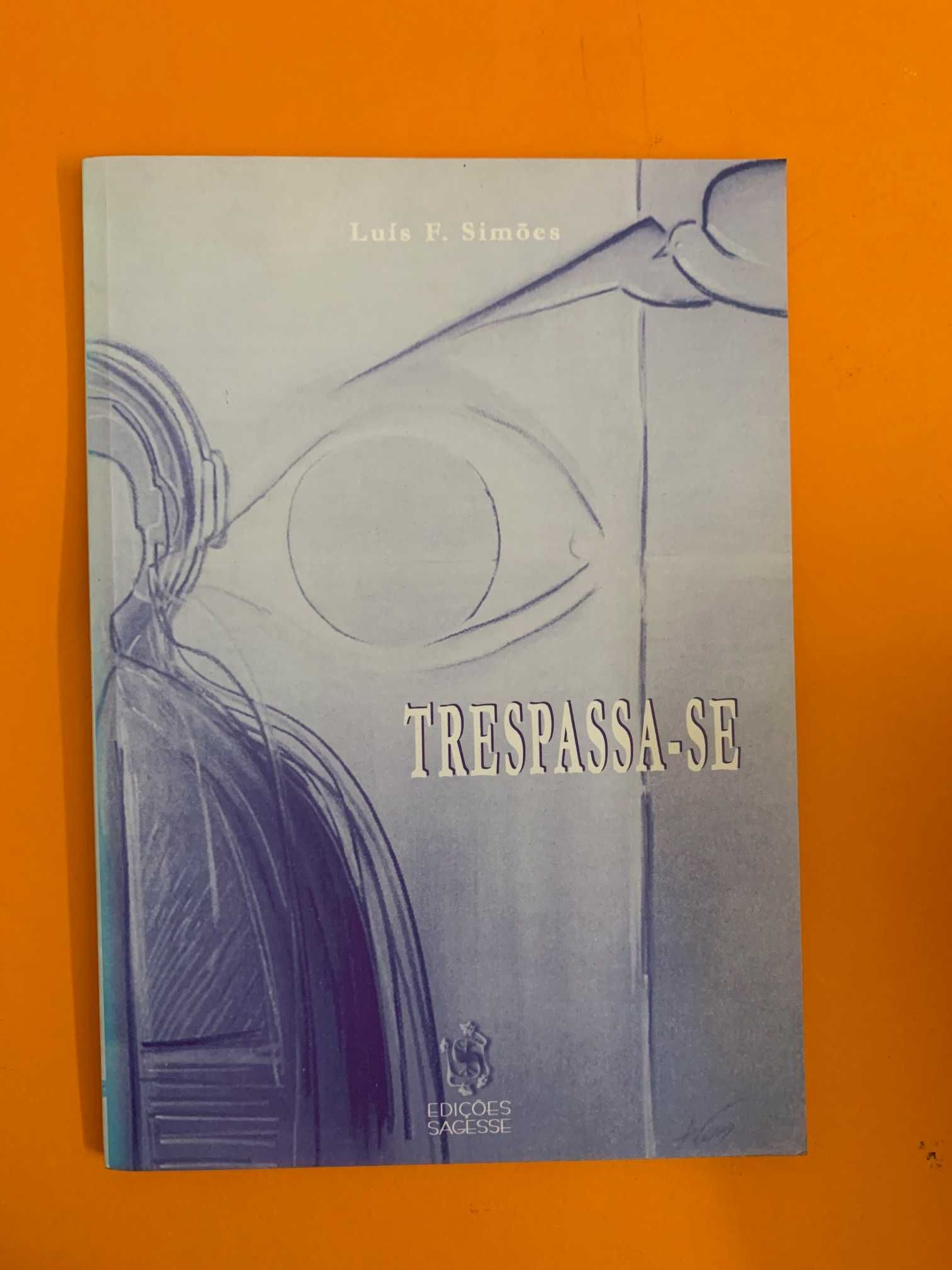 Trespassa-se - Luís F. Simões