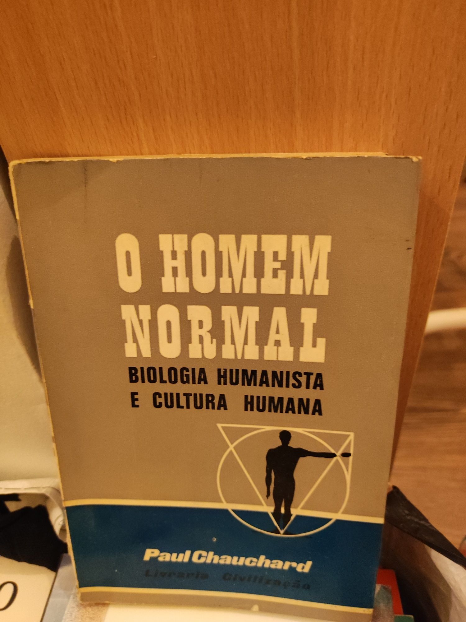 O Homem Normal - Biologia Humanista e Cultura Humana (Paul Chauchard)