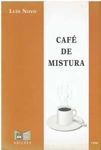 12303
	
Café de mistura  
de Luís Novo.