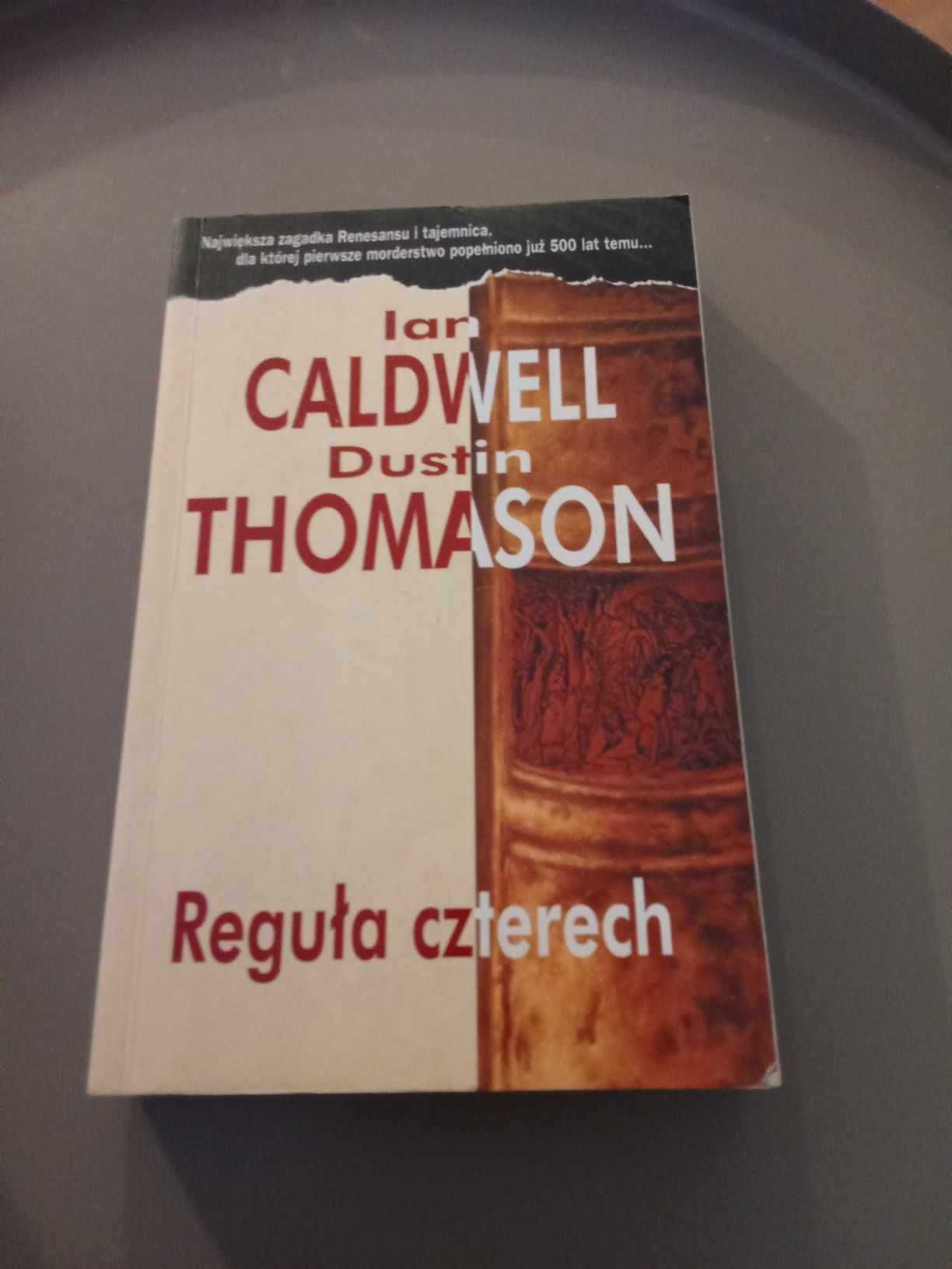 Reguła czterech Ian Caldwell, Dustin Thomason
