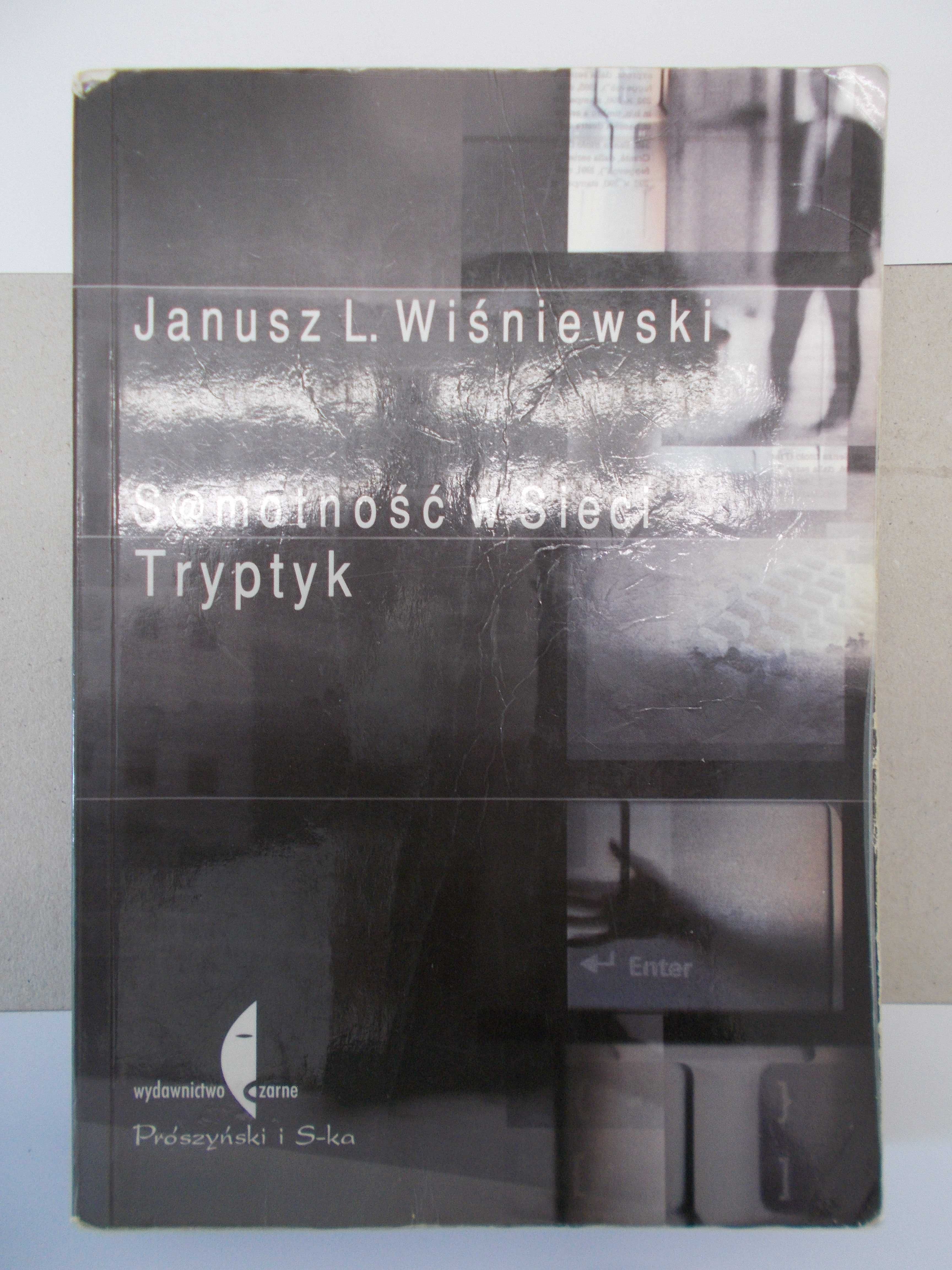 Janusz Leon Wiśniewski - Samotność w Sieci Tryptyk
