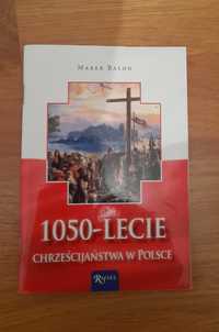 1050 lecie chrześcijaństwa w Polsce, Marek Balon, książka