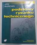 Podstawy rysunku technicznego - Jan Burcan