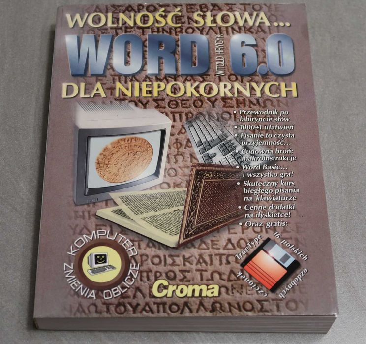 Wolność słowa... WORD 6.0 dla niepokornych - przewodnik, kurs, pisanie
