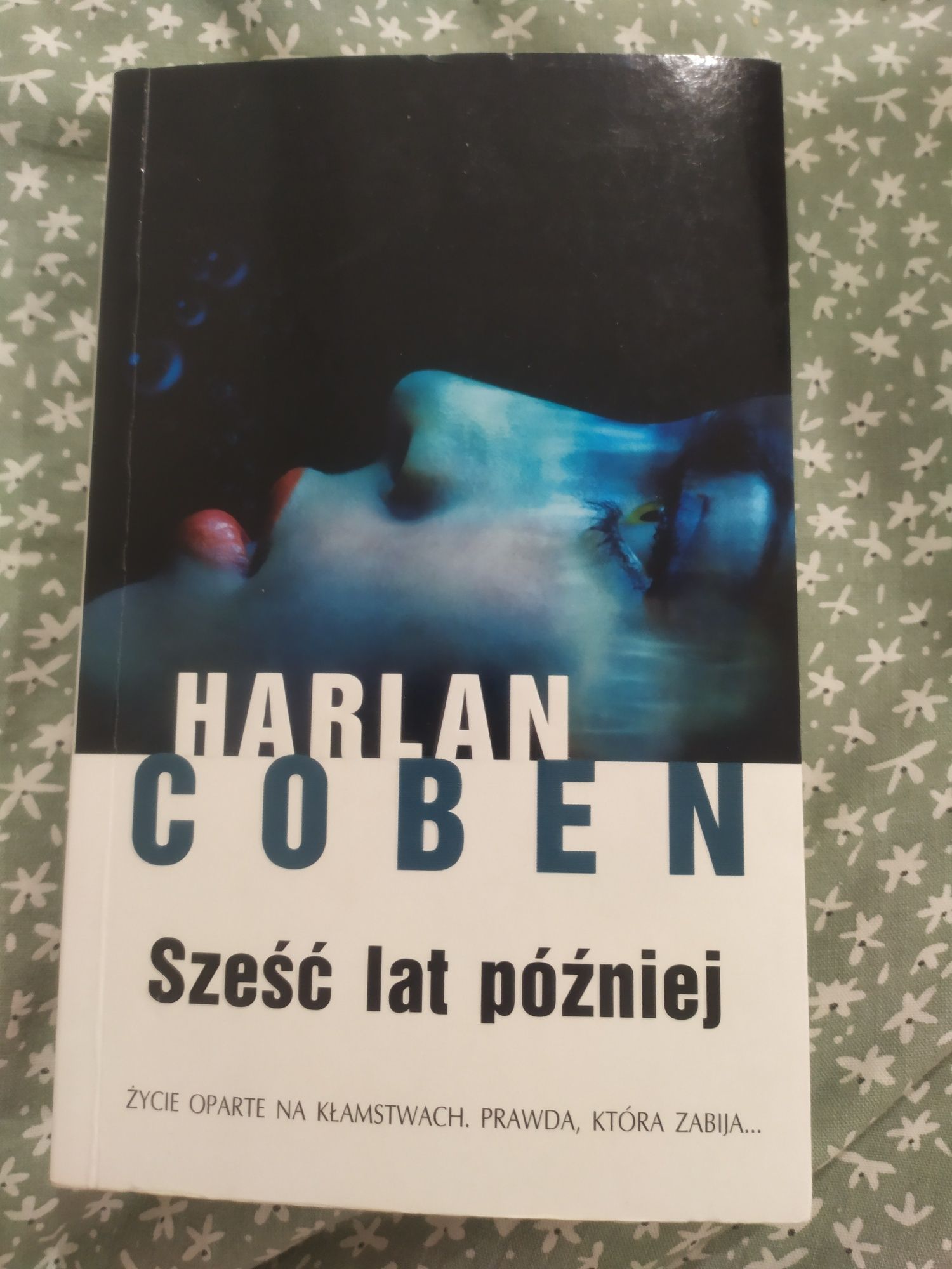 Książka "Sześć lat później" Harlan Coben