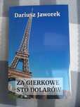 "Za gierkowe sto dolarów" D. Jaworek
